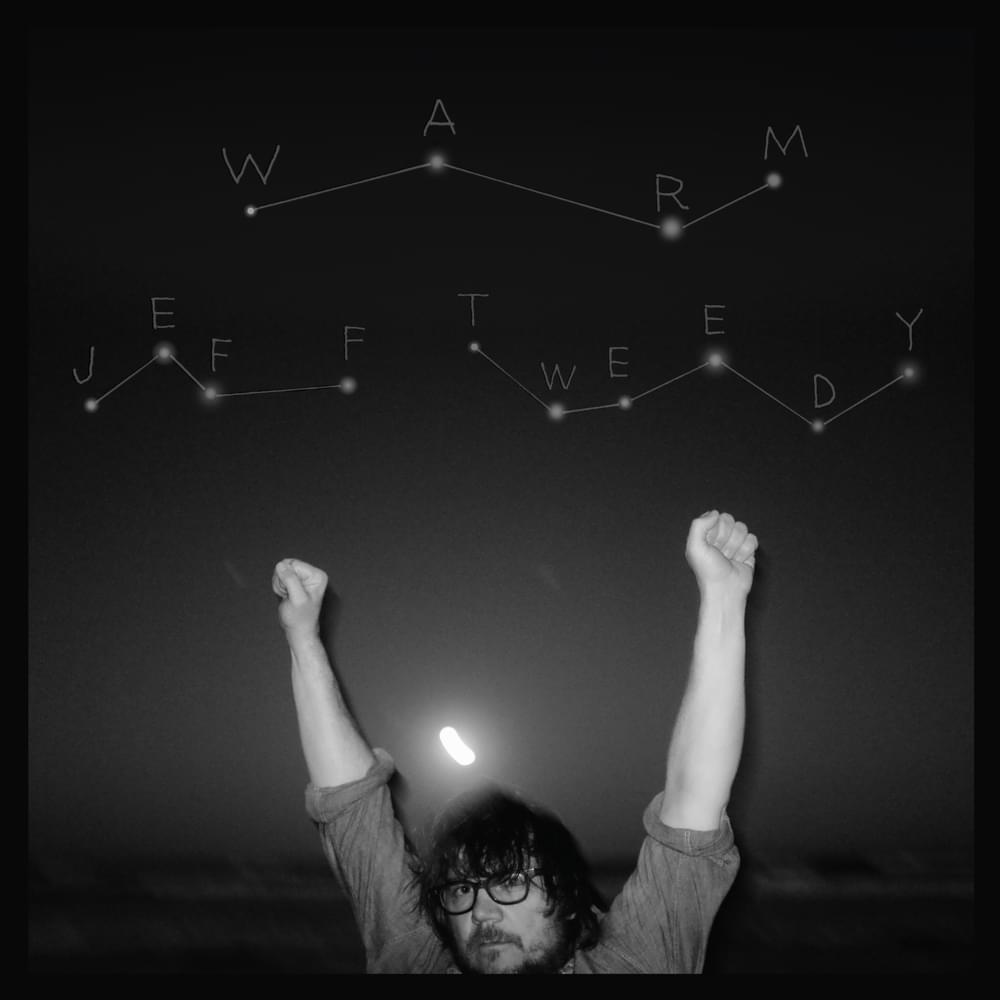 Jeff Tweedy - Warm