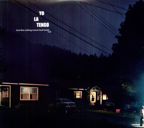 Yo La Tengo: And Then Nothing Turned Itself Inside-Out