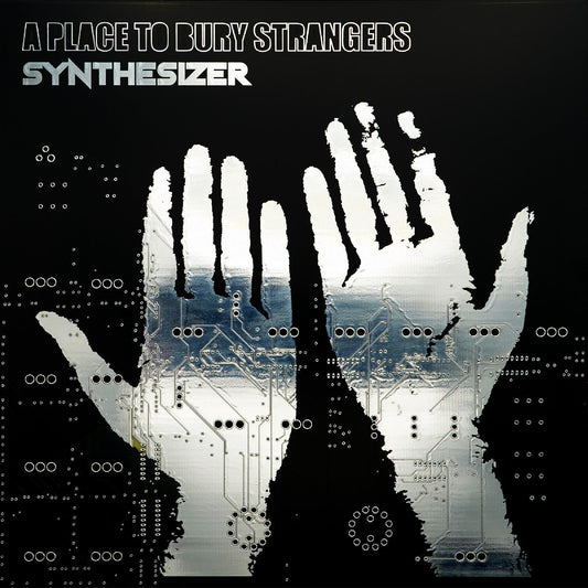 A Place To Bury Strangers - Synthesizer (Coloured)