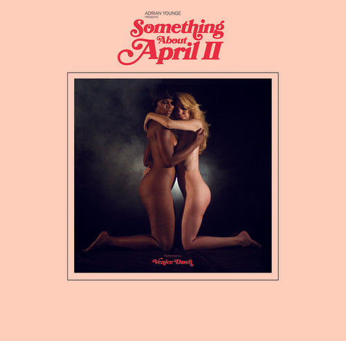 Adrian Younge Presents Venice Dawn: Something About April Part 2