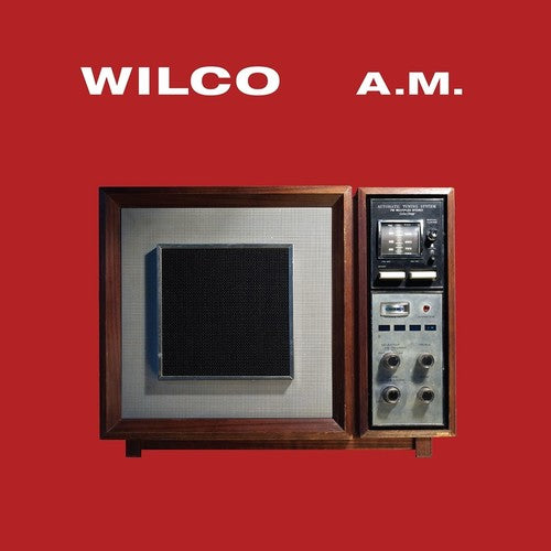 Wilco: A.m.