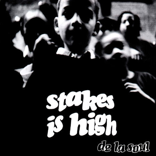 De La Soul: Stakes Is High