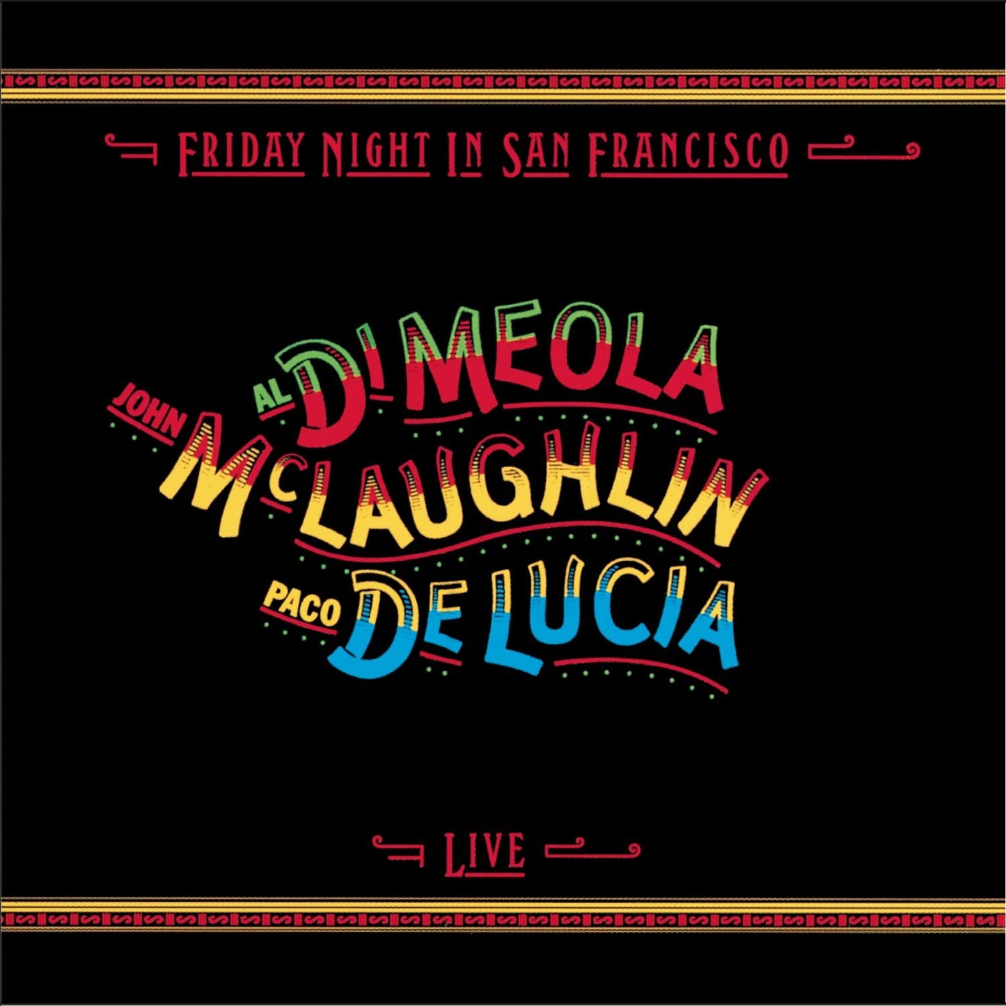 Di Meola, McLaughlin & De Lucia - Friday Night in San Francisco