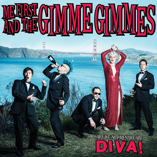 Me First And The Gimme Gimmes - Are We Not Men? We Are Diva!