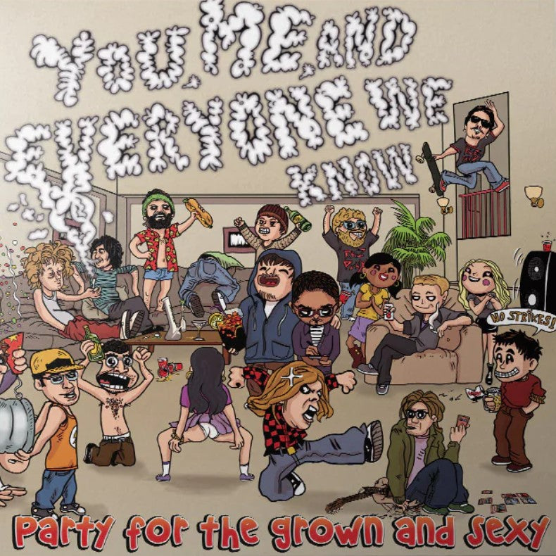 You Me And Everyone We Know - Party For The Grown And Sexy (Coloured)