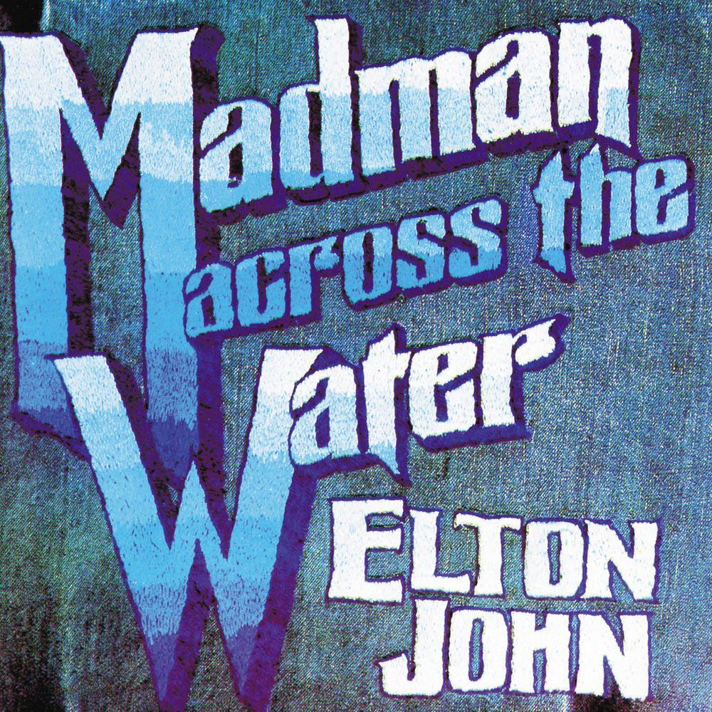 Elton John - Madman Across The Water