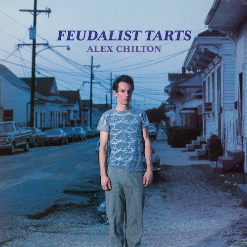 Alex Chilton - Feudalist Tarts - Vinyl Record