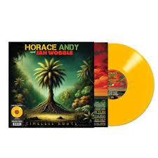 Horace Andy & Jah Wobble - Timeless Roots LP (Yellow Colored Vinyl)