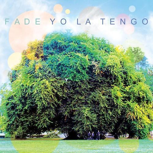 Yo La Tengo - Fade - Vinyl Record